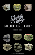 Introduction to Grillz: Form, Fit, Finish